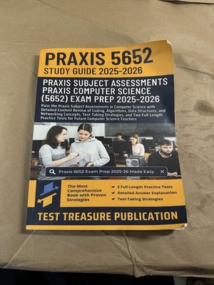 Praxis 5652 Computer Science Study Guide 2025-2026 Exam Prep Test Treasure