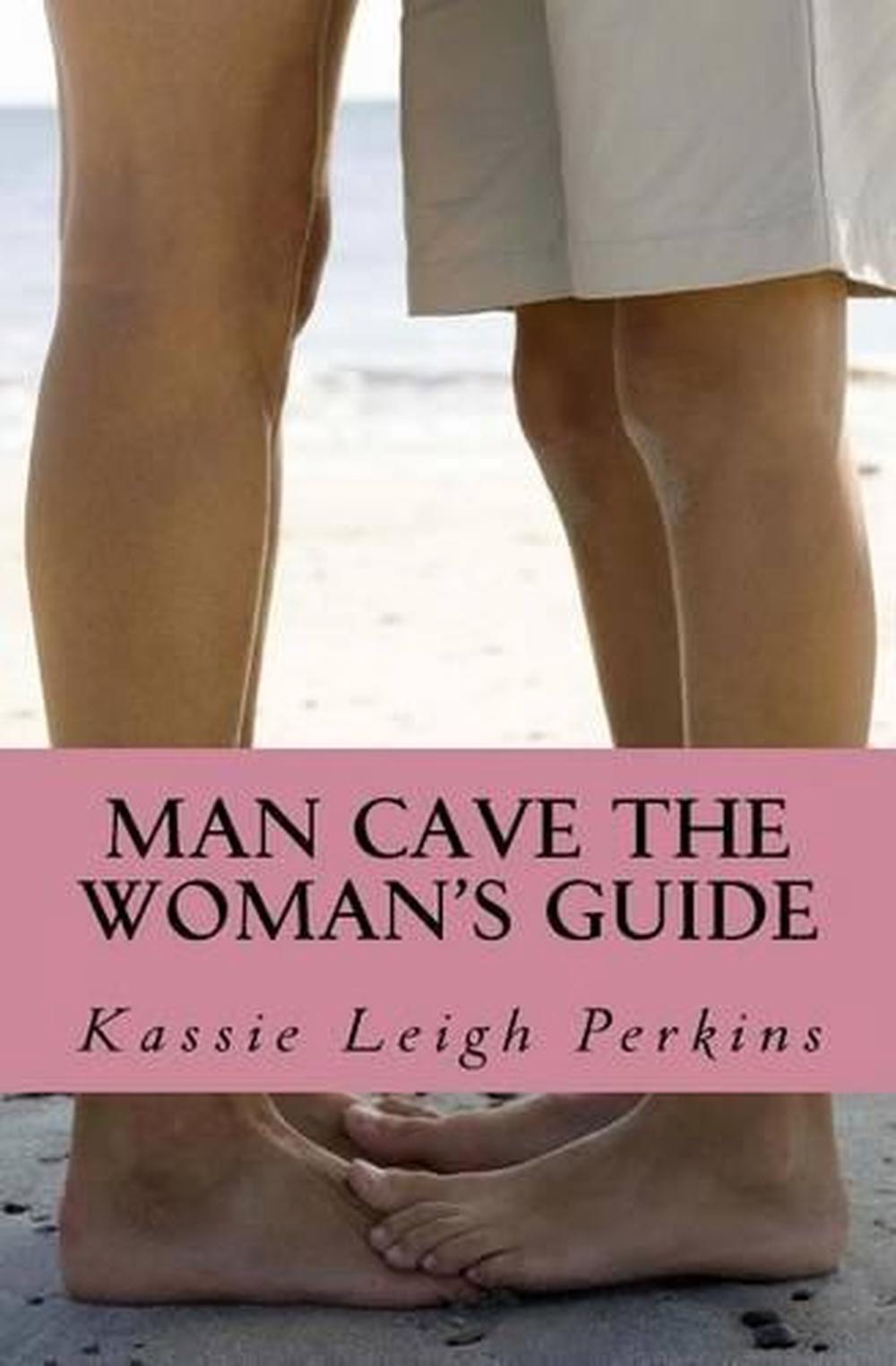 Man Cave The Woman's Guide by Kassie Leigh Perkins (English) Paperback Book