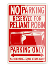Reliant Robin Three-Wheeler Reserved Parking Only Sign - Aluminum