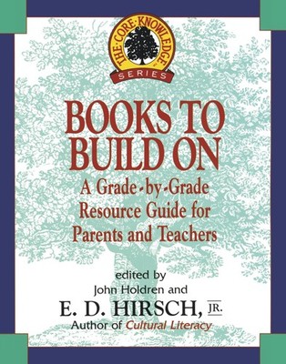 Books to Build On: A Grade-by-Grade Resource Guide for Parents...