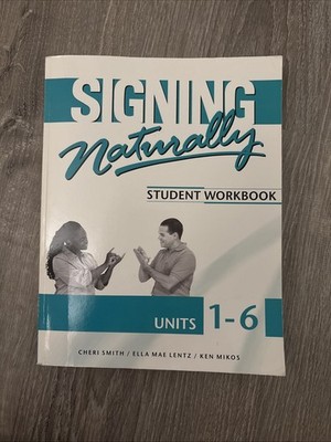Signing Naturally: Student Workbook Units 1-6 (Barely Used) With DVDs