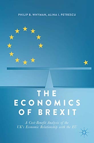 The Economics of Brexit: A Cost-Benefit Analysis of the UK’s Economic Relations