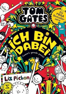 Tom Gates - Ich bin dabei (wenn's gerade passt), Liz Pichon