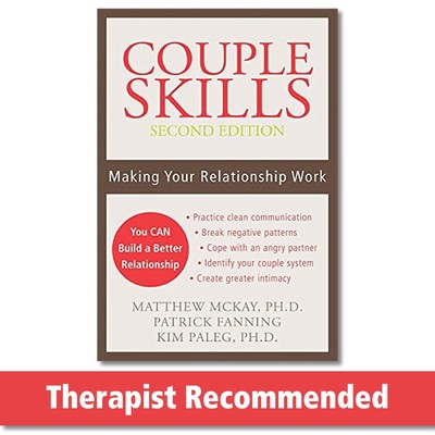 Couple Skills: Making Your Relationship Work - paperback McKay PhD, Matthew|...