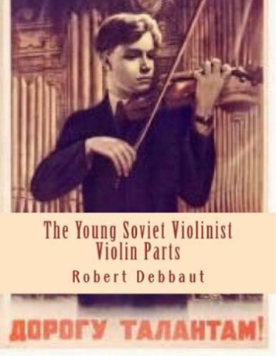 Robert Debbaut The Young Soviet Violinist--Violin Parts (Paperback) - 第 1/1 張圖片