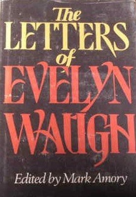 The Letters of Evelyn Waugh Hardcover Evelyn Waugh