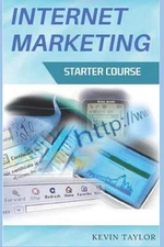 Internet Marketing Starter Course by Kevin Taylor (English) Paperback Book