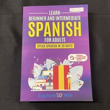 Learn Beginner and Intermediate Spanish for Adults: 5 Books in 1 Explore to Win