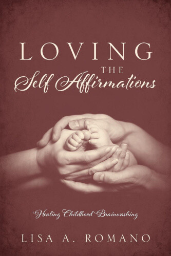 Thumbnail - Loving The Self Affirmations: Healing Childhood Brainwashing By