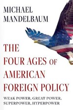 Michael Mandelbaum The Four Ages of American Foreign Policy (Taschenbuch)