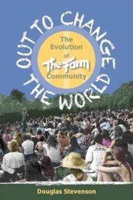 Out to Change the World: The Evolu... by Stevenson, Douglas Paperback / softback