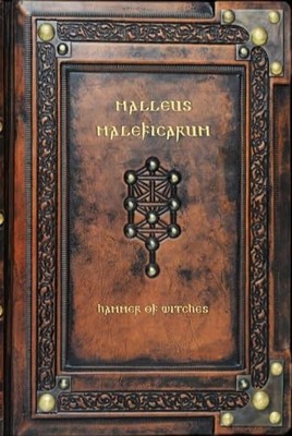 Malleus Maleficarum: Hammer of Witches by Henricus Kramer