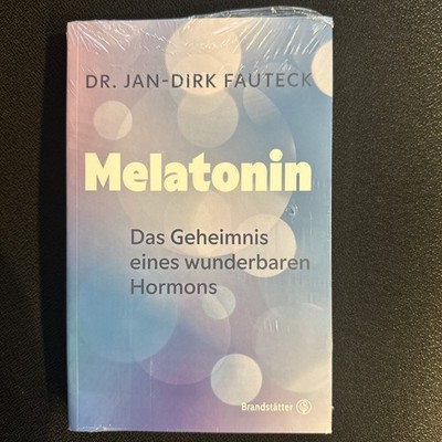 MELATONIN- VON DR. JAN-DIRK FAUTECK - Neu Eingeschweißt Hormon Buch