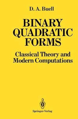 Binary Quadratic Forms: Classical Theory and Modern Computations by Duncan A. Bu