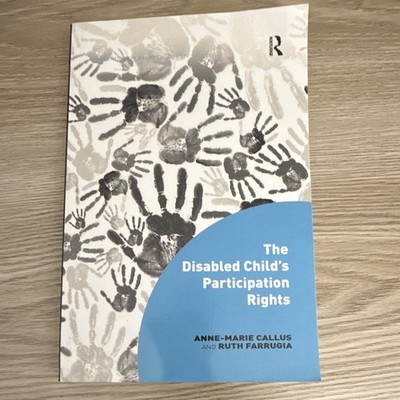 Routledge The Disabled Child's Participation Rights Callus & Farrugia (PB Eng)