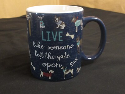 Chasing Baxter DOGS Motif ''Live Like Someone Left The Gate Open'' Blue Coffee Mug