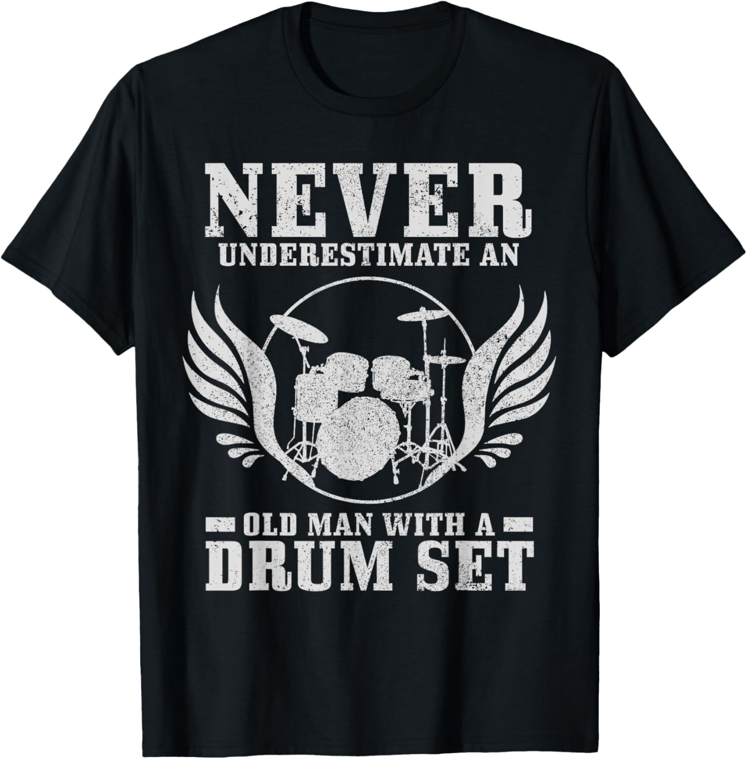 Never Underestimate An Old Men With A Drum Set Funny Drummer T-Shirt Hoodie
