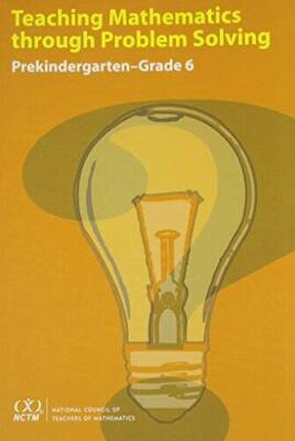 Teaching Mathematics Through Problem Solving: Prekindergarten-Grade 6 - GOOD