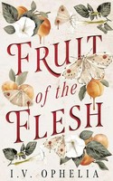 Fruit Of The Flesh | I. V. Ophelia | Englisch | Taschenbuch | 2026