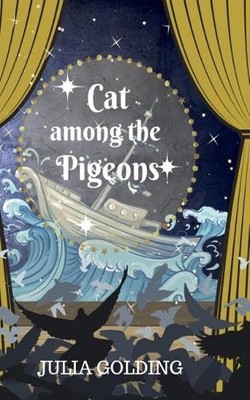Cat Among the Pigeons: Cat Goes to S..., Golding, Julia