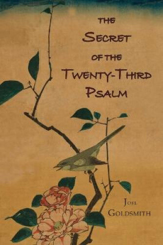 Thumbnail - The Secret Of The Twenty-third Psalm By Goldsmith, Joel S.