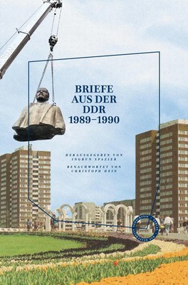 Briefe aus der DDR | Ein ostdeutscher Briefwechsel aus der Wendezeit 1989-1990