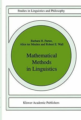 Mathematical Methods in Linguistics (Studies in Linguistics and Buch Springer