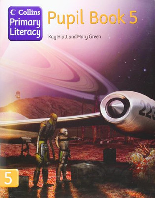 Pupil Book 5: Top texts and differentiated activities for the... - Hiatt, Kay
