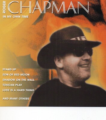 ROGER CHAPMAN ''in my own time'' 1999/2001 TOP*** 2 CDs Live 1a***NM im Papercase!