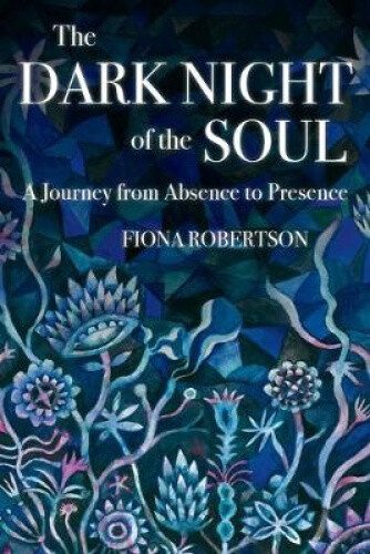 Thumbnail - The Dark Night Of The Soul: A Journey From Absence To Presence