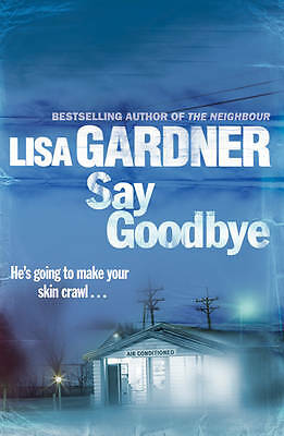 Say Goodbye by Lisa Gardner, Book, New (Paperback)