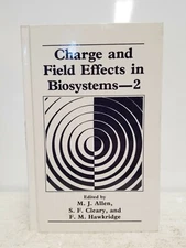 CHARGE AND FIELD EFFECTS IN BIOSYSTEMS - 2 - ALLEN, CLEARY & HAWKRIDGE