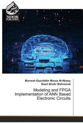 Modeling and FPGA Implementation of ANN Based Electronic Circuits by Basil Shukr