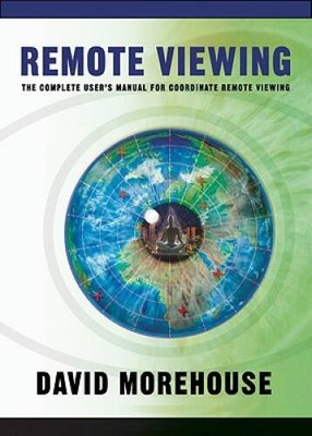 Remote Viewing: The Complete User's Manual for Coordinate Re - VERY GOOD