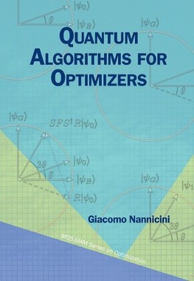 Quantum Algorithms for Optimizers: From Core Principles to AI Applications by Gi