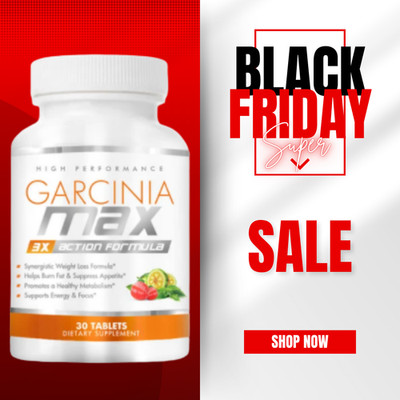 SALE! Garcinia Max - 3X Action Weight Loss Formula - Fat Burning