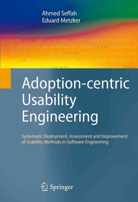 Adoption-centric Usability Engineering: Systematic Deployment, Assessment and Im