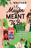 Maybe Meant To Be | K. L. Walther | Deutsch | Taschenbuch | 400 S. | 2025