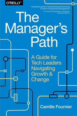 The Manager's Path A Guide for Tech Leaders Navigating Growth and Change Buch