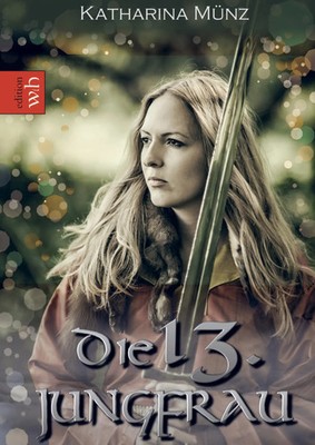 Die 13. Jungfrau Katharina Münz Taschenbuch 248 S. Deutsch 2020 Bookmundo Direct