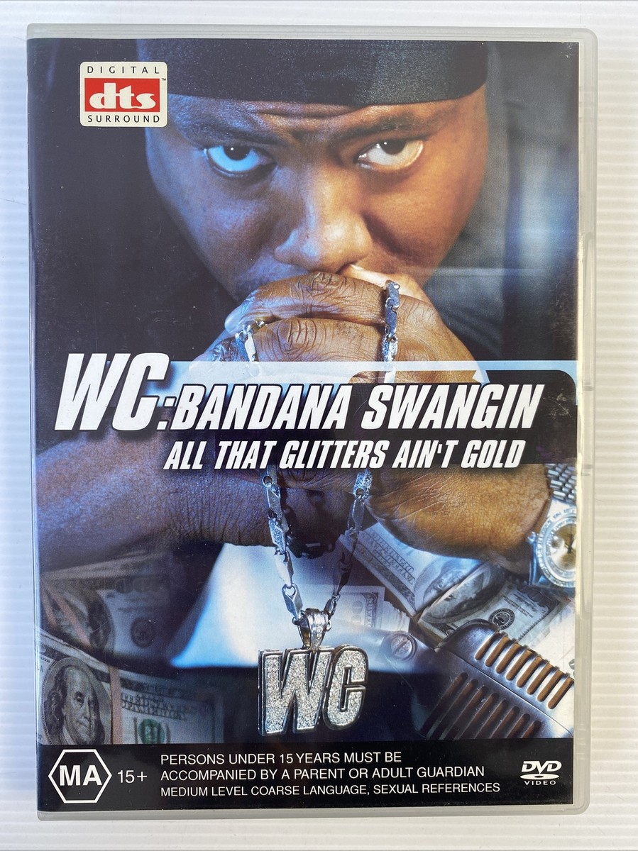 Bandana Swangin - WC - All That Glitters Ain't Gold (DVD, 2003