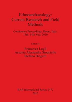 Ethnoarchaeology: Current Research and Field Methods                           