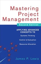 Mastering Project Management: Applying Advanced Concepts to Syste