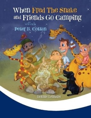 Peter B Cotton When Fred the Snake and Friends Go Camping (Taschenbuch)