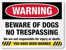18 x 24 inch  Warning - Beware of Dogs, No Trespassing, Not Responsible for I...
