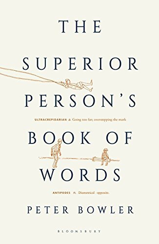 The Superior Person's Book of Words By Peter Bowler. 9781408885963