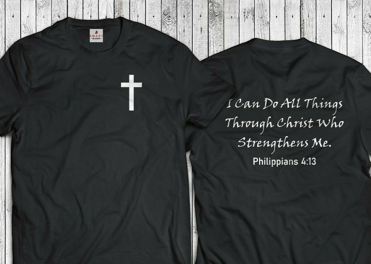Front & Back Bible Verse T-Shirt Philippians 4:13 Jesus