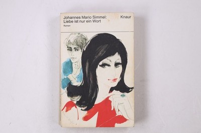 23444 Johannes Mario Simmel LIEBE IST NUR EIN WORT Roman