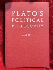 Plato's Political Philosophy by Mark Blitz (2010, Trade Paperback)
