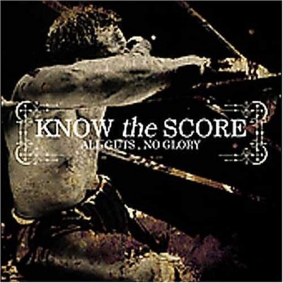 Know the Score - All Guts No Glory - CD - New